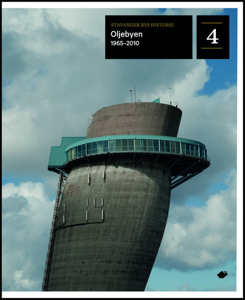 Stavanger bys historie : bind 4 : oljebyen 1965-2010
