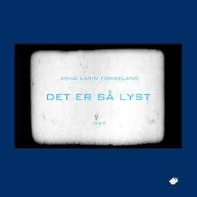 Det er så lyst : dikt