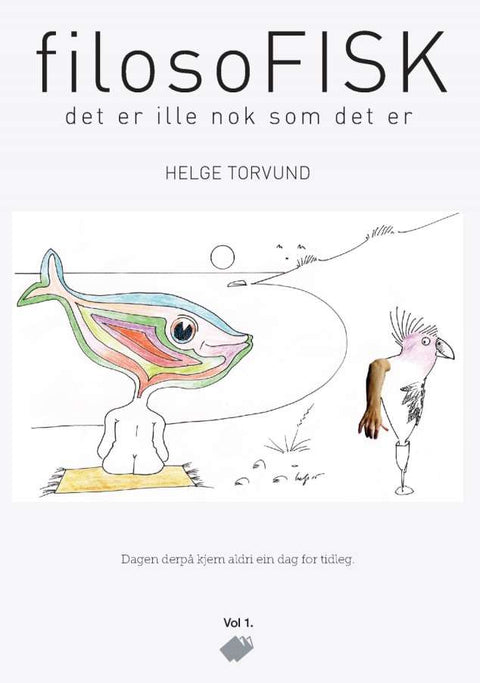 Filosofisk : det er ille nok som det er