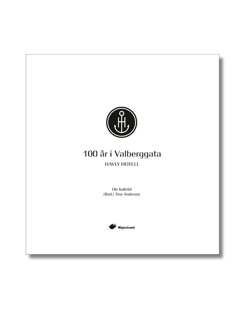 100 år i Valberggata : Havly hotell
