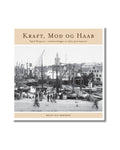 Kraft, mod og haab : Sigval Bergesen - samfunnsbygger av 1905-generasjonen