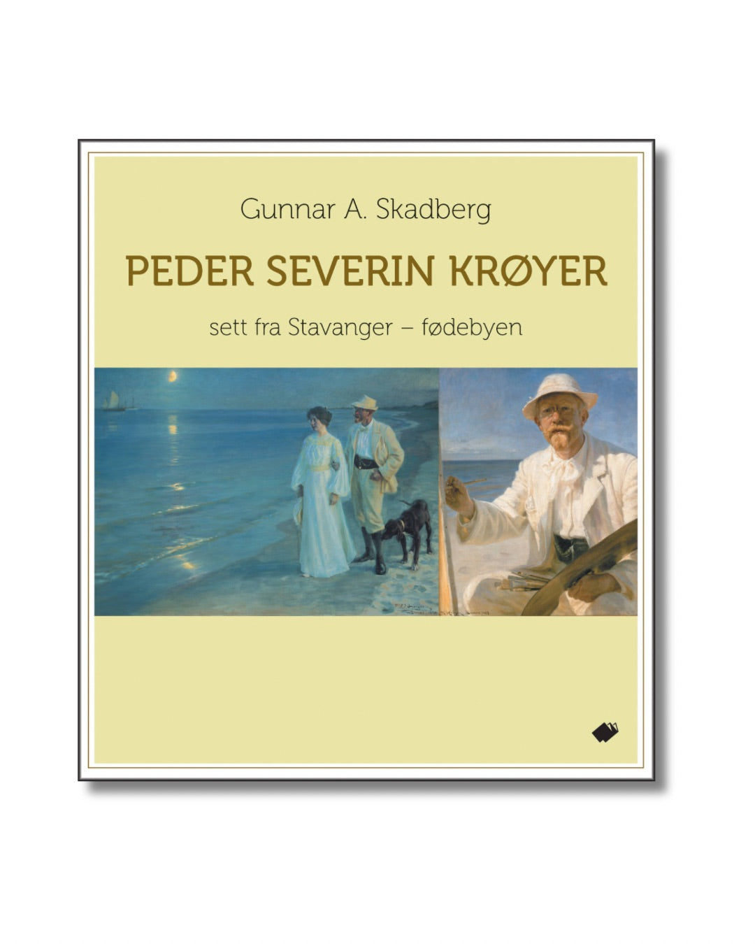 Peder Severin Krøyer : sett fra Stavanger - fødebyen