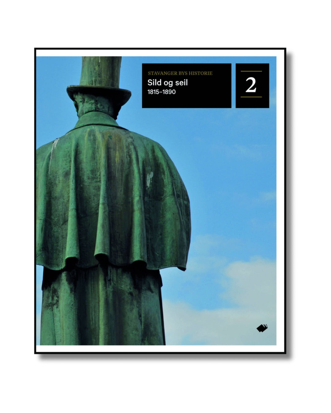 Stavanger bys historie : bind 2 : sild og seil 1815 til 1890