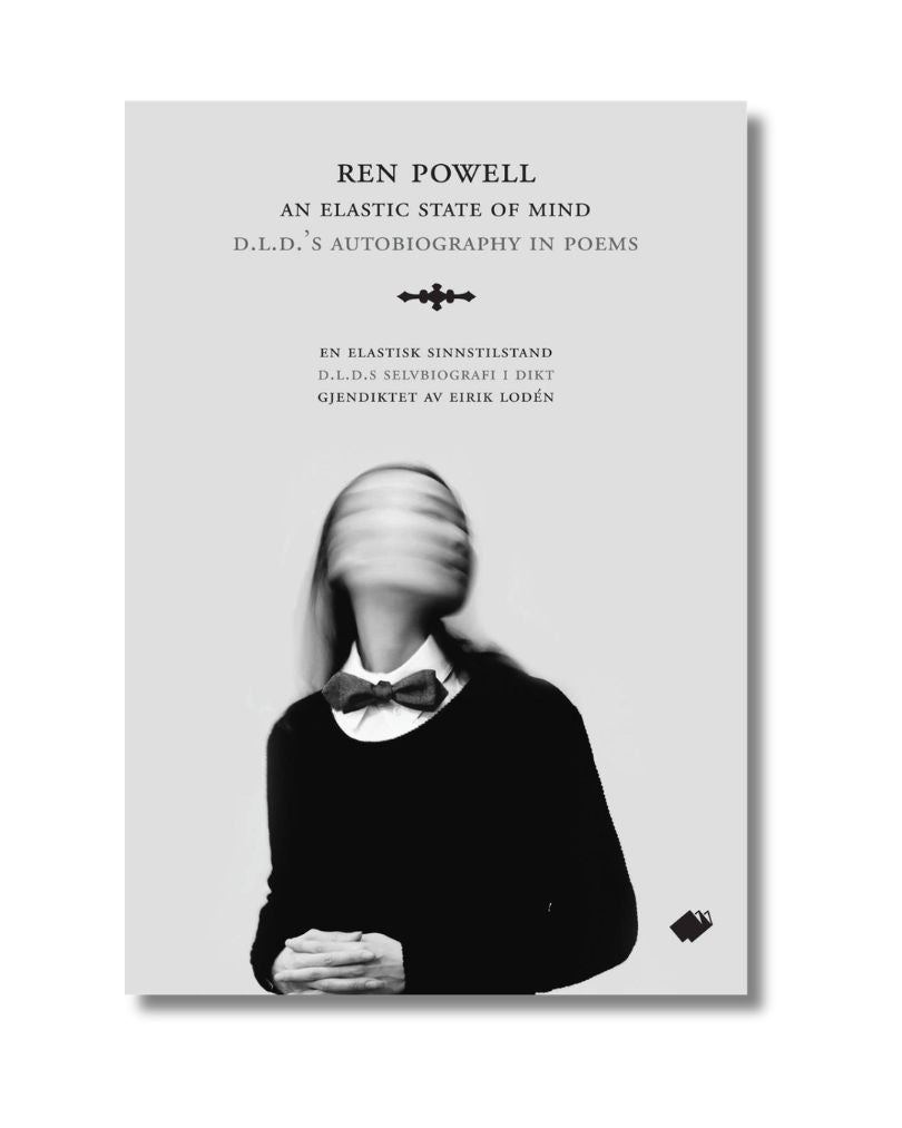 An elastic state of mind : D.L.D.'s autobiography in poems = En elastisk sinnstilstand : D.L.D.s selvbiografi i dikt