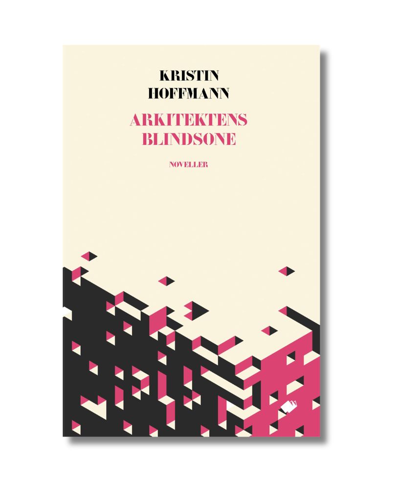Arkitektens blindsone : noveller