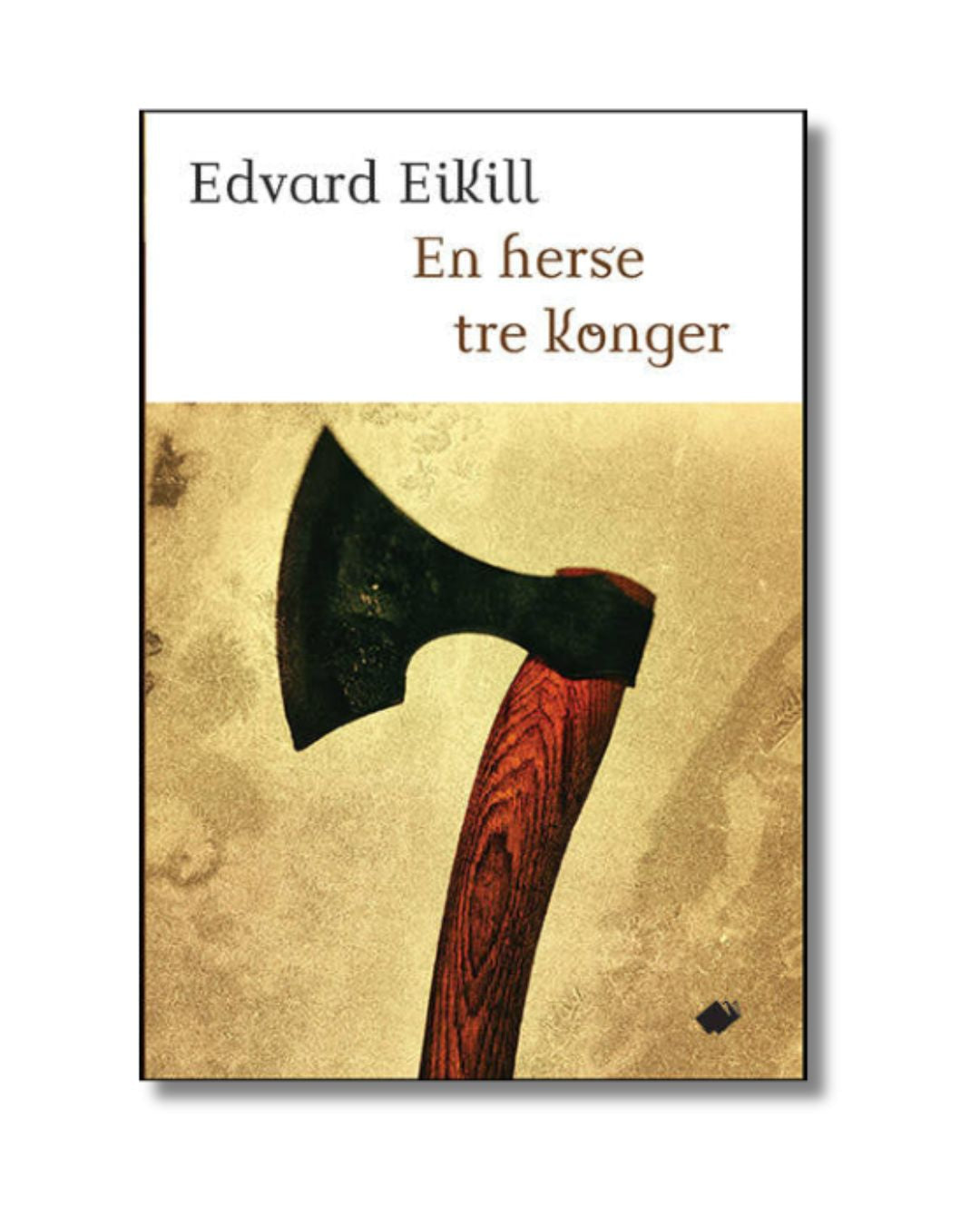 En herse tre konger : roman