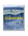 Subseahistorien - norsk undervannsproduksjon i 50 år