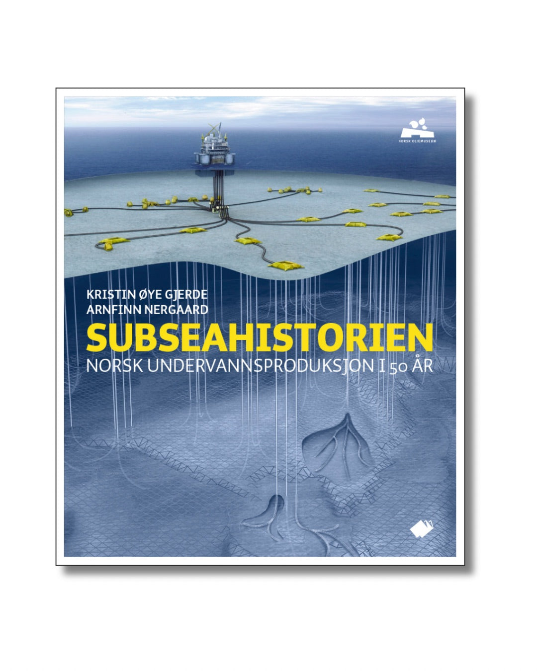 Subseahistorien - norsk undervannsproduksjon i 50 år