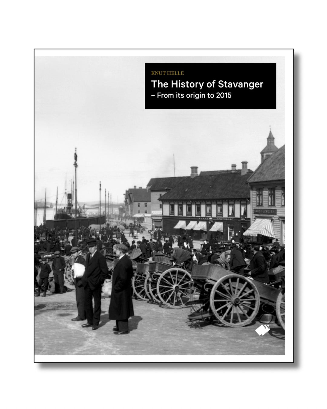 The history of Stavanger : a complete urban history