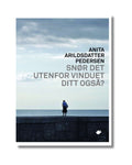 Snør det utenfor vinduet ditt også? : roman