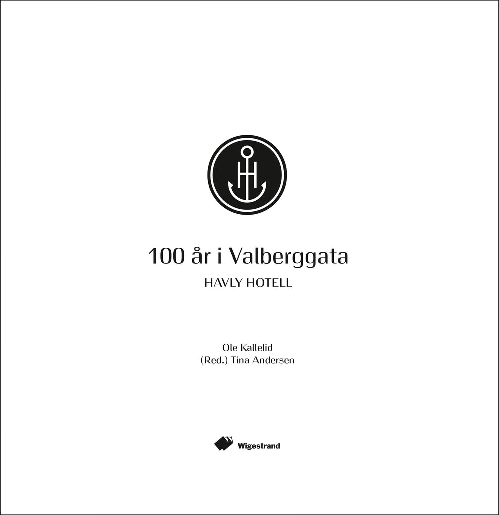 100 år i Valberggata : Havly hotell